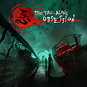 THE TAG-ALONG OBSESSION